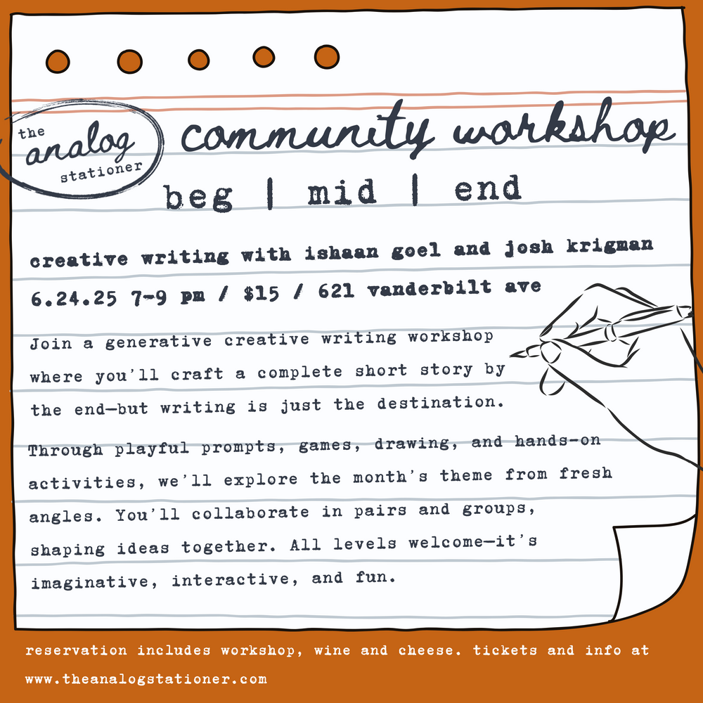 Beg | Mid | End: Creative Writing with Ishaan Goel and Josh Krigman details