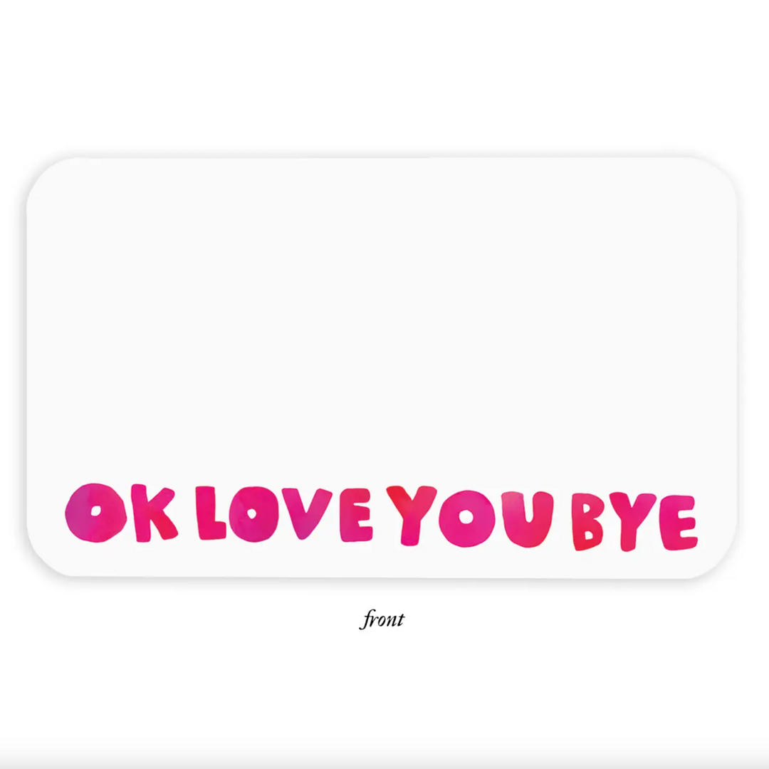 E. Frances Paper Little Note Cards, Ok Love You Bye, Front