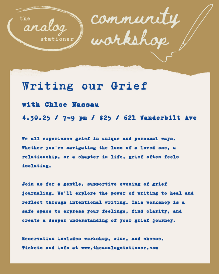 The Analog Stationer Community Workshop Writing our Grief Chloe Nassau 4-30-2025, Event Details